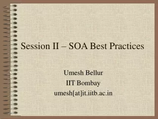 Session II – SOA Best Practices