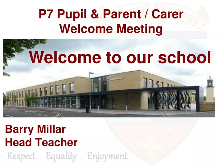 p7 pupil parent carer welcome meeting