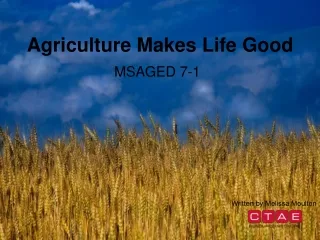 Agriculture Makes Life Good
