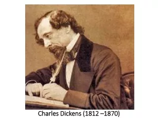 Charles Dickens (1812 –1870)