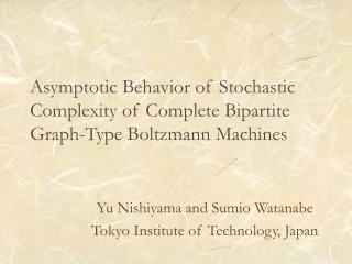 Asymptotic Behavior of Stochastic Complexity of Complete Bipartite Graph-Type Boltzmann Machines