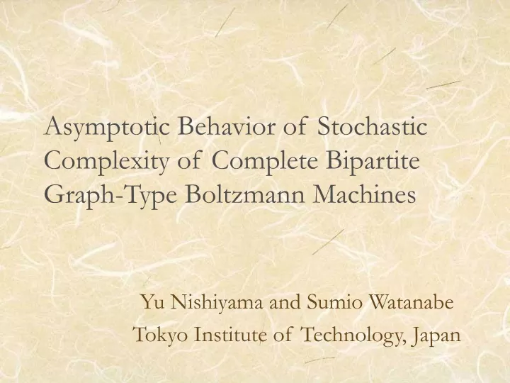 asymptotic behavior of stochastic complexity of complete bipartite graph type boltzmann machines