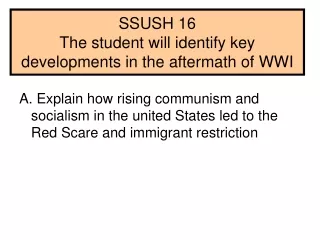 SSUSH 16 The student will identify key developments in the aftermath of WWI
