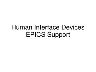 Human Interface Devices  EPICS Support