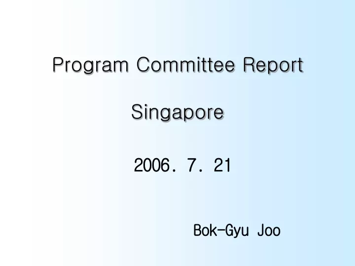 program committee report singapore