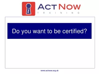 Do you want to be certified?