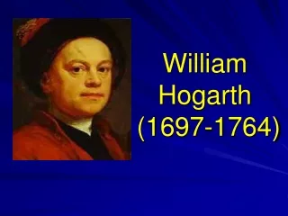 William Hogarth  (1697-1764)