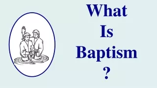 What  Is  Baptism ?