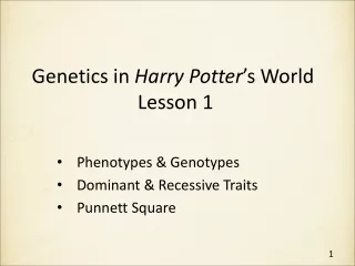 Genetics in  Harry Potter ’s World  Lesson 1
