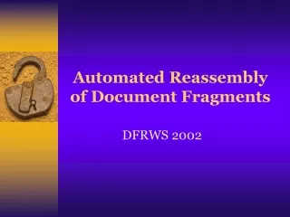 Automated Reassembly of Document Fragments