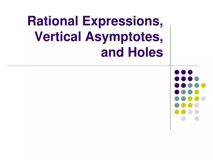 rational expressions vertical asymptotes and holes
