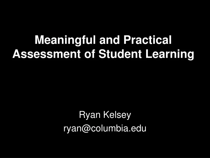 meaningful and practical assessment of student learning