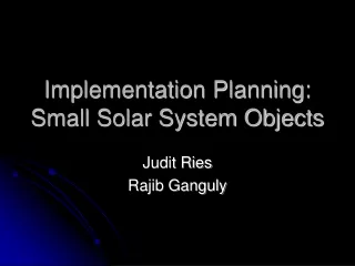 Implementation Planning: Small Solar System Objects