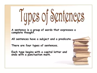 A sentence is a group of words that expresses a complete thought.