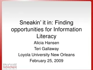 Sneakin’ it in: Finding opportunities for Information Literacy