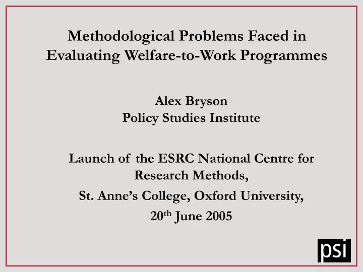 methodological problems faced in evaluating welfare to work programmes