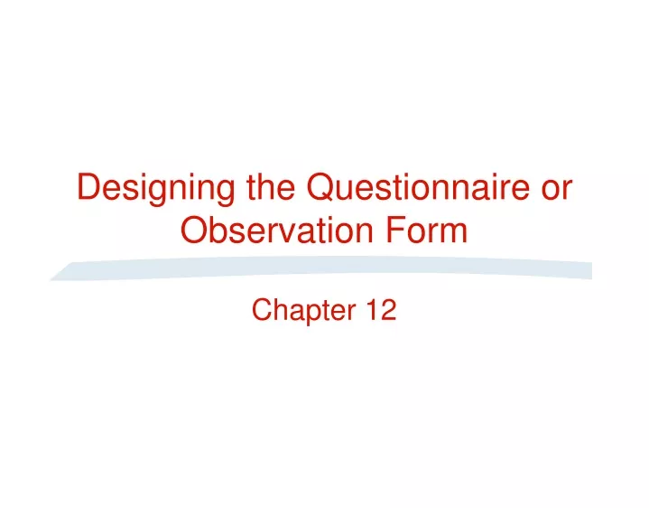 designing the questionnaire or observation form