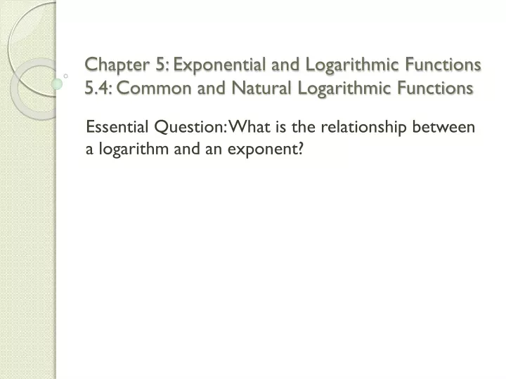 chapter 5 exponential and logarithmic functions 5 4 common and natural logarithmic functions