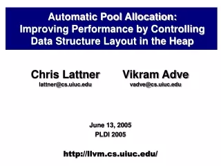 Automatic Pool Allocation: Improving Performance by Controlling Data Structure Layout in the Heap