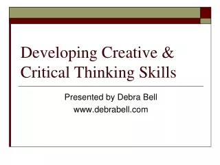 Developing Creative &amp; Critical Thinking Skills