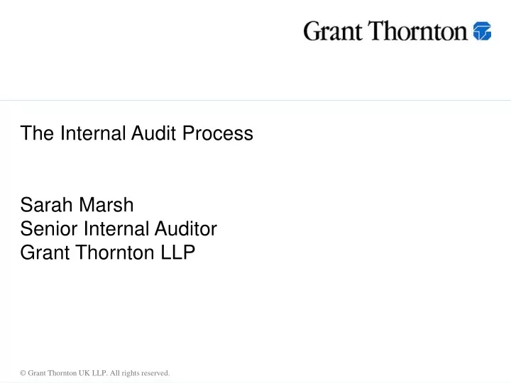the internal audit process sarah marsh senior internal auditor grant thornton llp