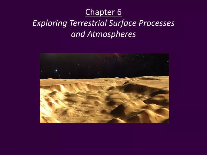 chapter 6 exploring terrestrial surface processes