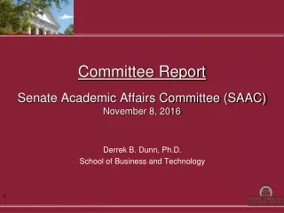 Committee Report Senate Academic Affairs Committee (SAAC) November 8, 2016