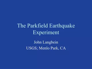 The Parkfield Earthquake Experiment