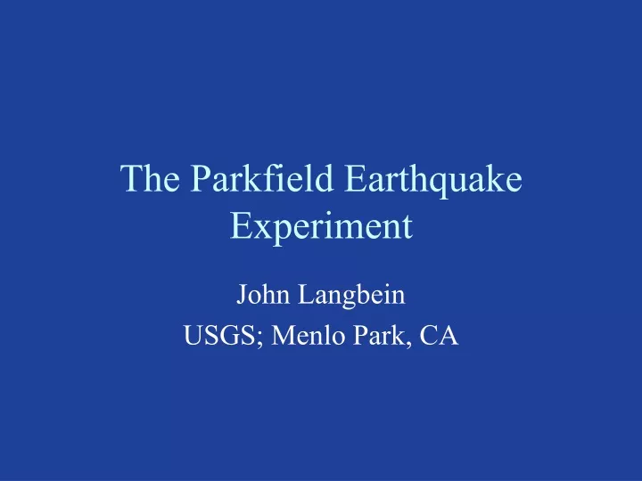 the parkfield earthquake experiment