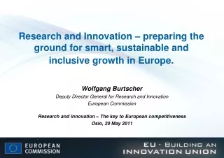 Wolfgang Burtscher Deputy Director General for Research and Innovation  European Commission