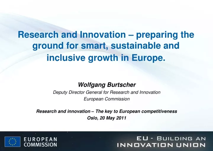 research and innovation preparing the ground for smart sustainable and inclusive growth in europe