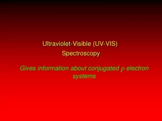 Ultraviolet-Visible (UV-VIS)  Spectroscopy