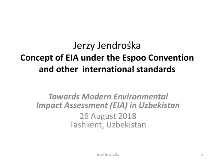 jerzy jendro ka concept of eia under the espoo convention and other international standards