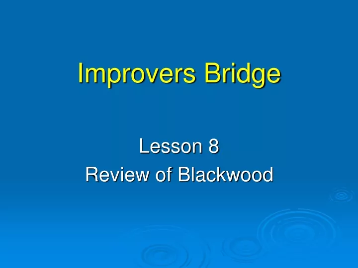 improvers bridge