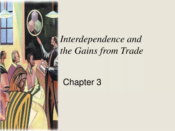 interdependence and the gains from trade