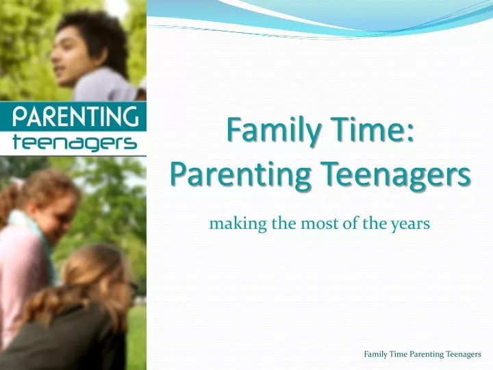 family time parenting teenagers