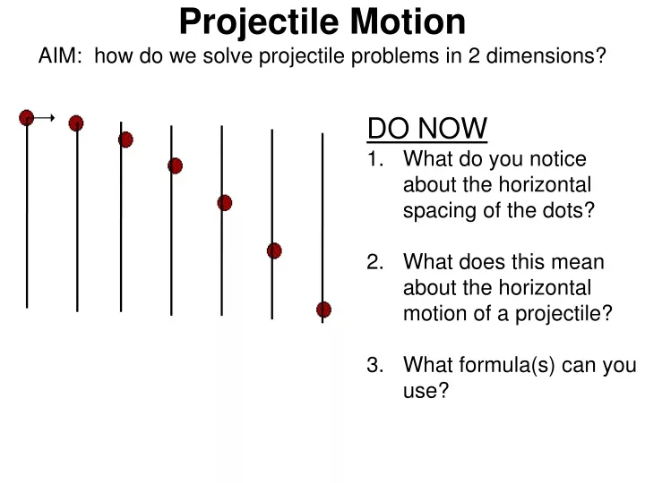 projectile motion aim how do we solve projectile problems in 2 dimensions