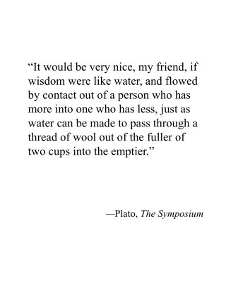 — Plato,  The Symposium