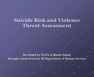 Suicide Risk and Violence Threat Assessment