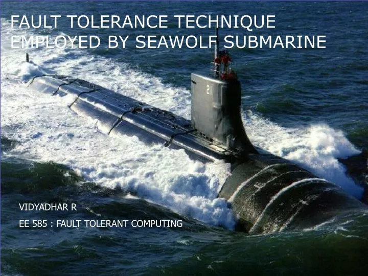 fault tolerance technique used in seawolf submarine