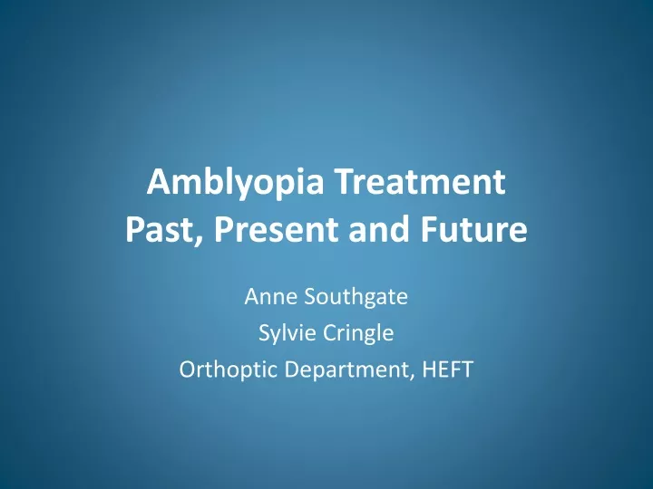 amblyopia treatment past present and future