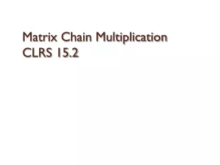 Matrix Chain Multiplication CLRS 15.2