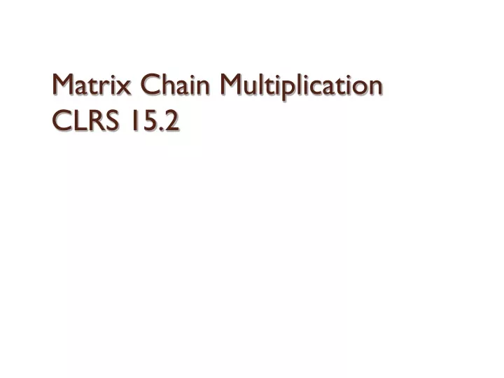 matrix chain multiplication clrs 15 2