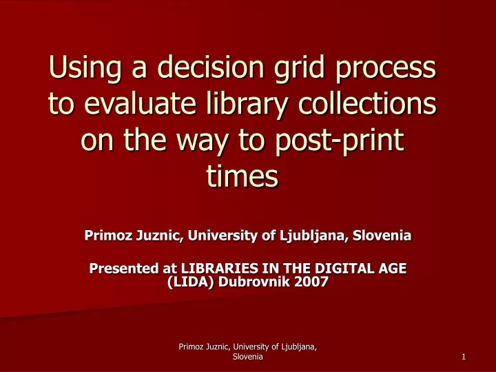 using a decision grid process to evaluate library collections on the way to post print times