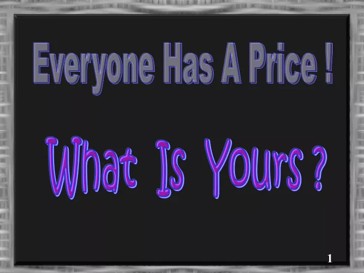 everyone has a price