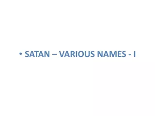 SATAN – VARIOUS NAMES - I