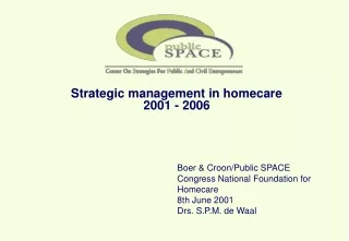 Strategic management in homecare 2001 - 2006