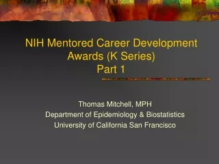 NIH Mentored Career Development Awards (K Series)  Part 1
