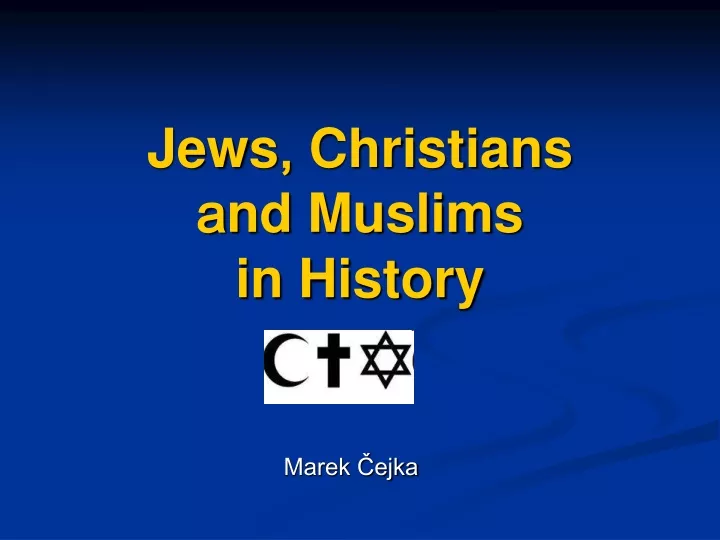 jews christians a nd muslims in history