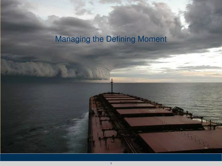 managing the defining moment